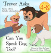 Load image into Gallery viewer, Book: Can you Speak Dog too!? Learning to Listen with Your Eyes and Your Heart